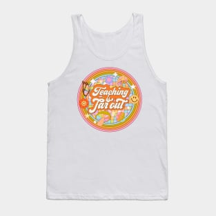 Teaching is Far Out Tank Top